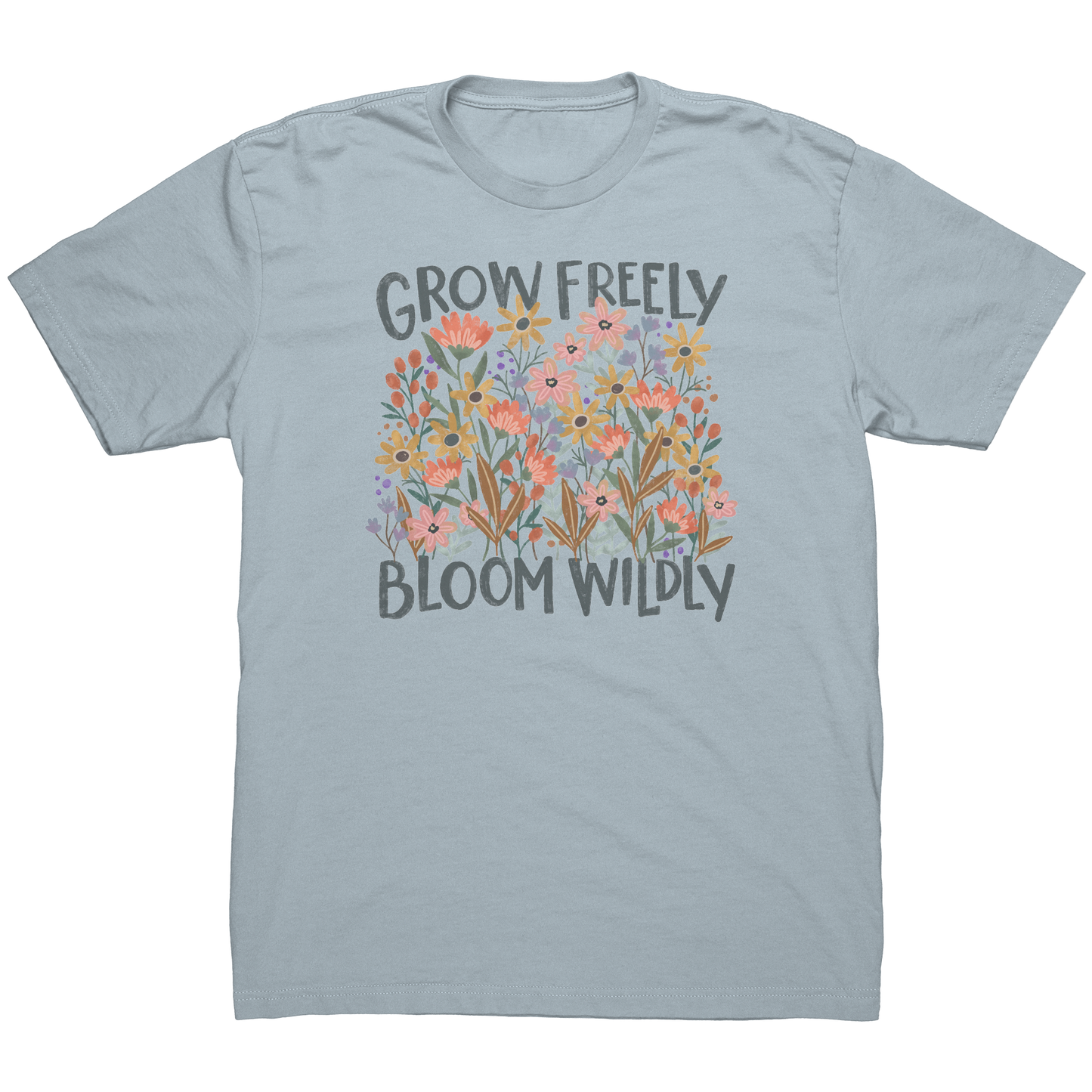 Grow_Freely_Bloom_Wildly__T-Shirt_Light_Blue_Mockup.png